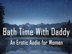 Bath Time With Daddy [Erotic Audio for Women] [DD/lg] [Pussy Licking]
