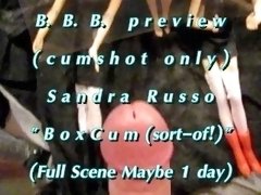 B.B.B. preview: Sandra Russo "Box Cum (sort-of!))"(cum only) AVI no slomo